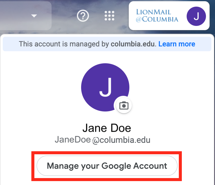 Select account profile (circle at top right corner of page). Select "Manage your Google Account".