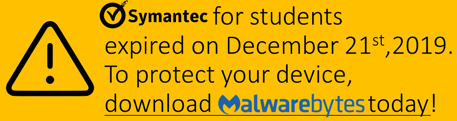 Banner notification: Symantec for students will expire on December 21st. To protect your computer, download Malwarebytes today!