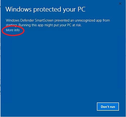 Windows Defender SmartScreen pop-up: select "More info" Windows Defender SmartScreen pop-up: click More info